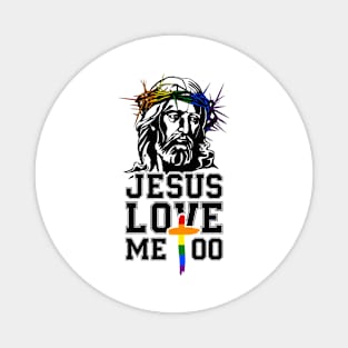 Jesus Love me too funny lgbt gay gift Magnet